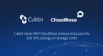 MSP CloudReso selects Cubbit's hyper-resilient DS3 distributed cloud to achieve data security and 30% savings on storage costs