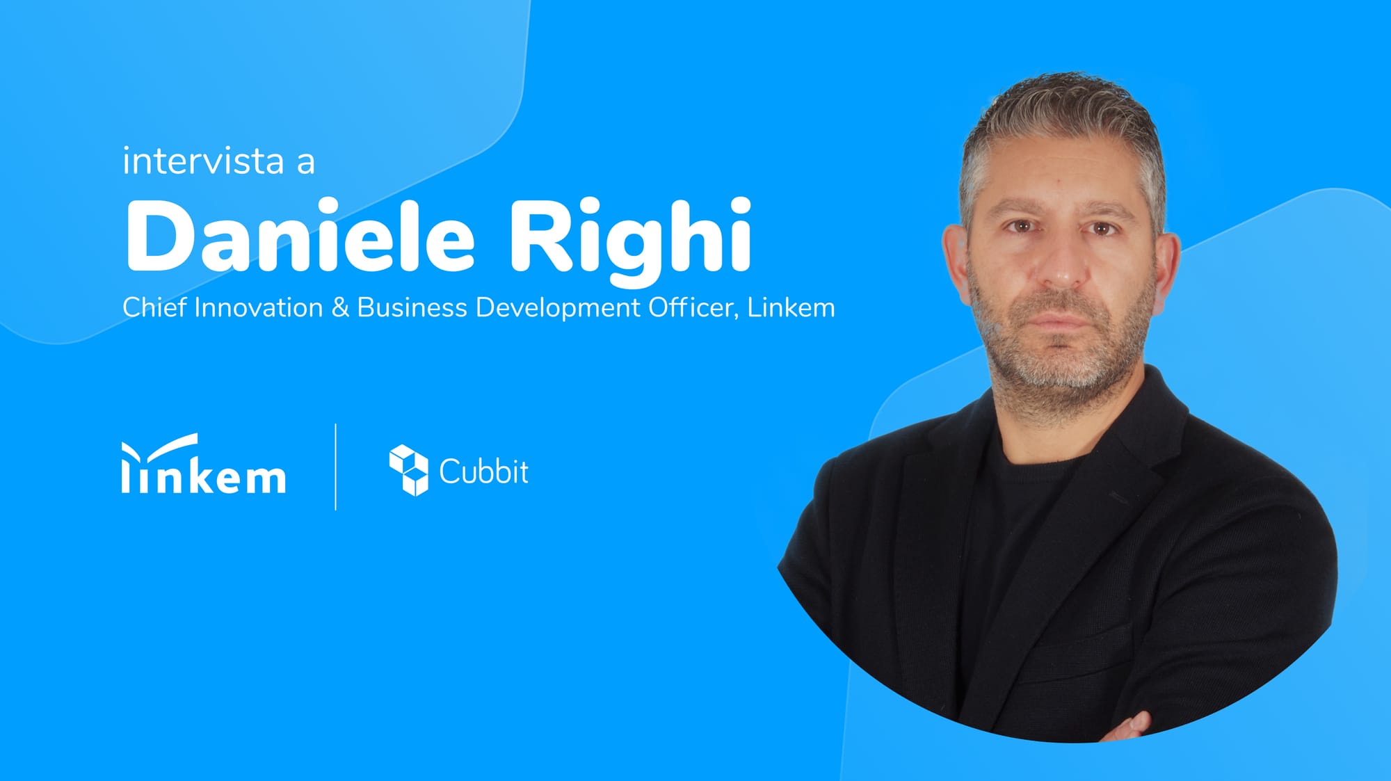Alleanza Linkem & Cubbit per un nuovo paradigma di cloud distribuito: intervista al Chief Innovation & Business Development Officer di Linkem, Daniele Righi