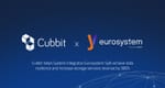 System Integrator Eurosystem SpA selects Cubbit’s sovereign, geo-distributed cloud to achieve data resilience, increasing storage services revenue by 580%